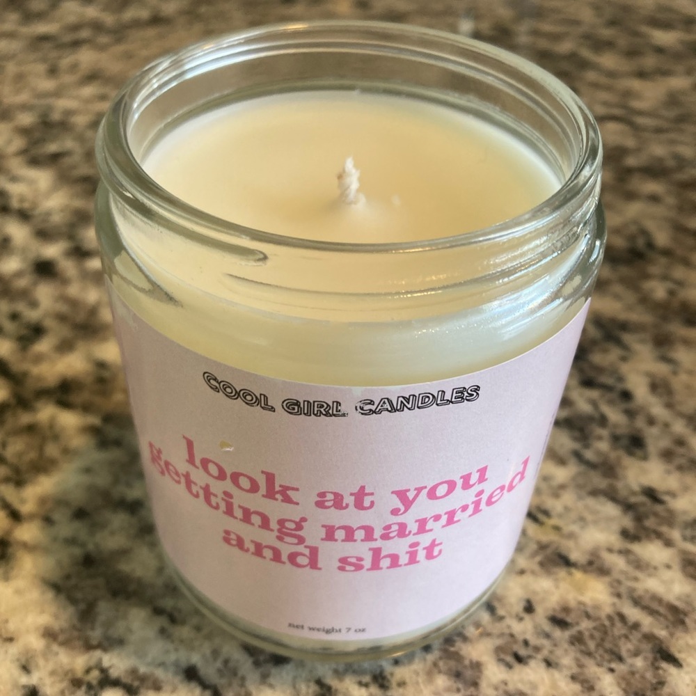 “Look at you getting married and shit” Candle